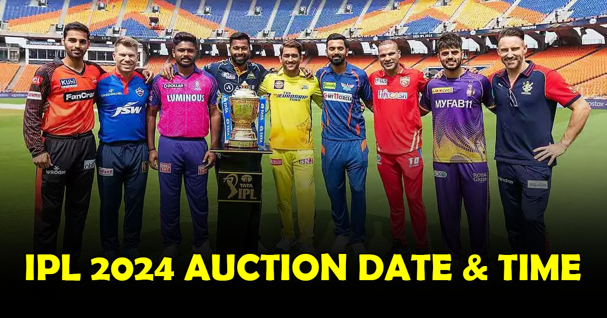 IPL 2024 auction date and time scheduled